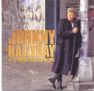 Фотоий: надувательство CD JE LA CROISE TOUS LES MATINS - JOHNNY HALLYDAY