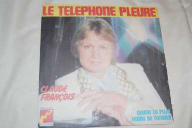Фотоий: надувательство 45 rpm LE TELEPHONE PLEURE - CLAUDE FRANCOIS